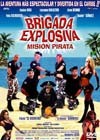 Brigada explosiva Mision pirata (2008).jpg